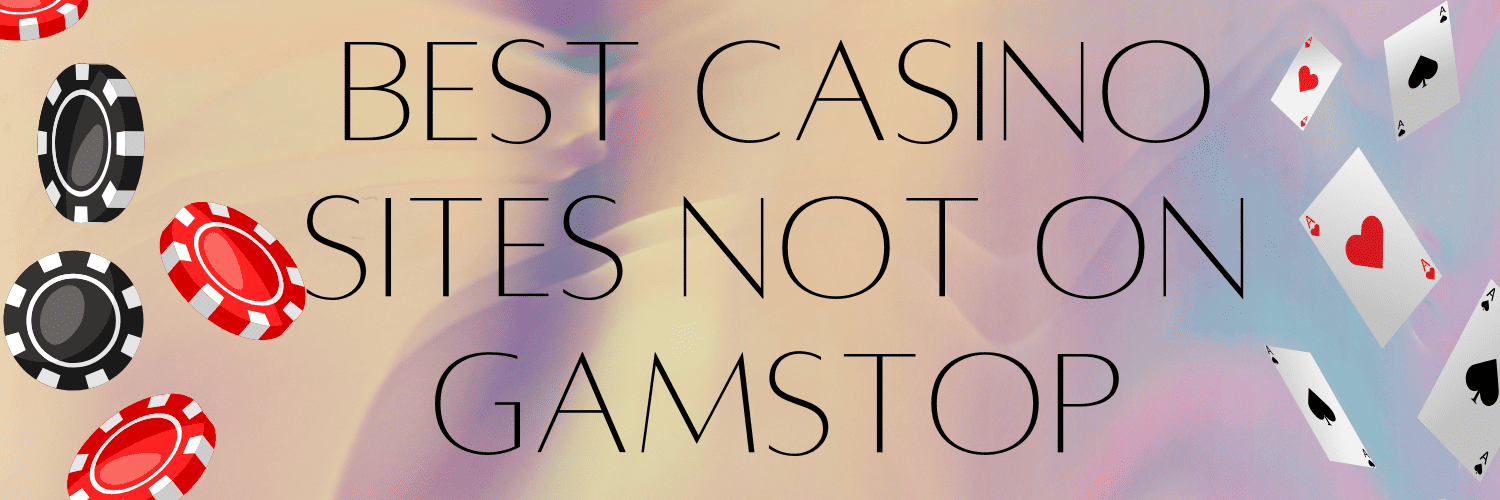 Discover The Best Casino Sites Not on Gamstop 964473626